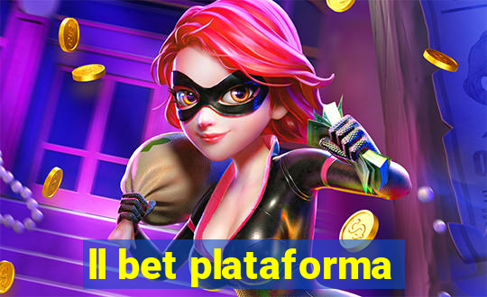 ll bet plataforma